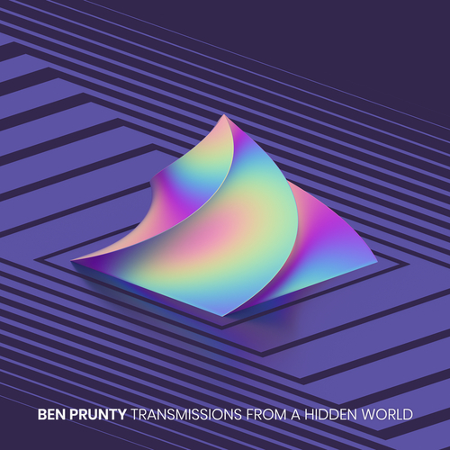 Ben Prunty - Transmission from a Hidden World
